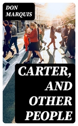 Carter, and Other People - Don Marquis