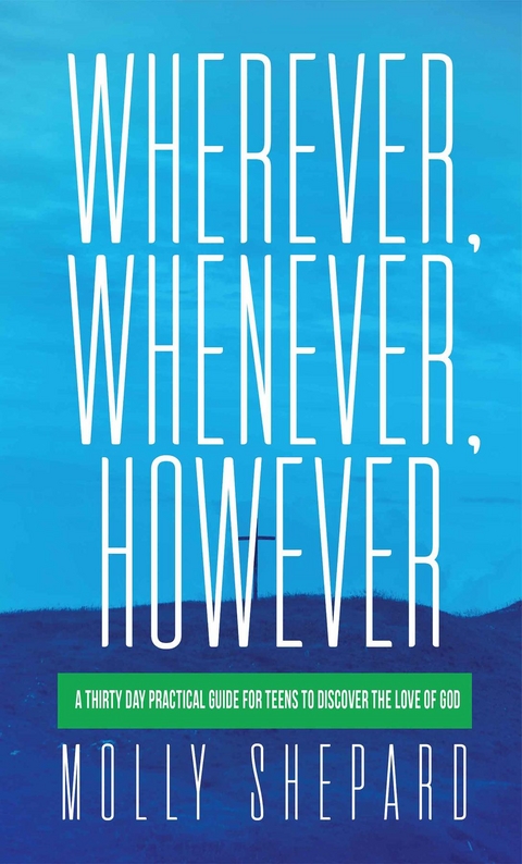 Wherever, Whenever, However -  Molly Shepard