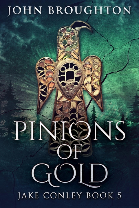 Pinions Of Gold - John Broughton
