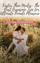 Faster Than Males: The Best Orgasmic Tree for Ultimate Female Pleasure - Woodwards Juliana