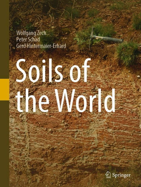 Soils of the World -  Wolfgang Zech,  Peter Schad,  Gerd Hintermaier-Erhard