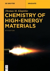 Chemistry of High-Energy Materials -  Thomas M. Klapötke