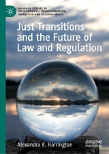 Just Transitions and the Future of Law and Regulation -  Alexandra R. Harrington