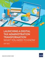 Launching A Digital Tax Administration Transformation -  Asian Development Bank