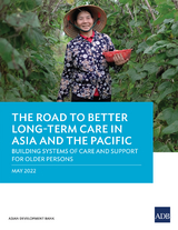 Road to Better Long-Term Care in Asia and the Pacific -  Asian Development Bank