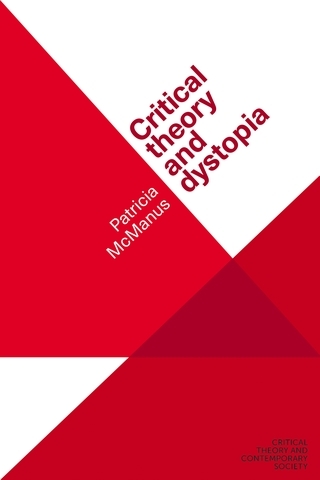 Critical theory and dystopia - Patricia McManus