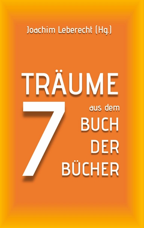 7 Träume aus dem Buch der Bücher - 