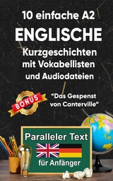 10 Einfache A2 englische Kurzgeschichten mit Vokabellisten und Audiodateien - Berta Ziebart