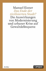 Das Ende der zivilisierten Stadt? -  Manuel Eisner