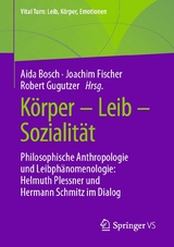 Körper – Leib – Sozialität - 