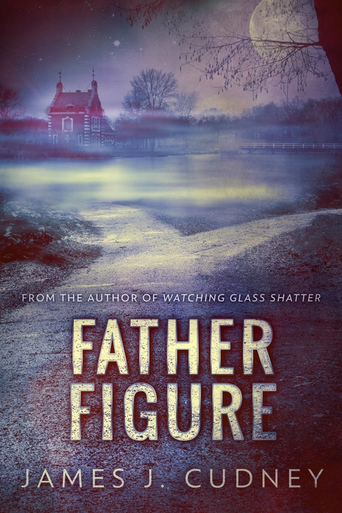 Father Figure - James J. Cudney