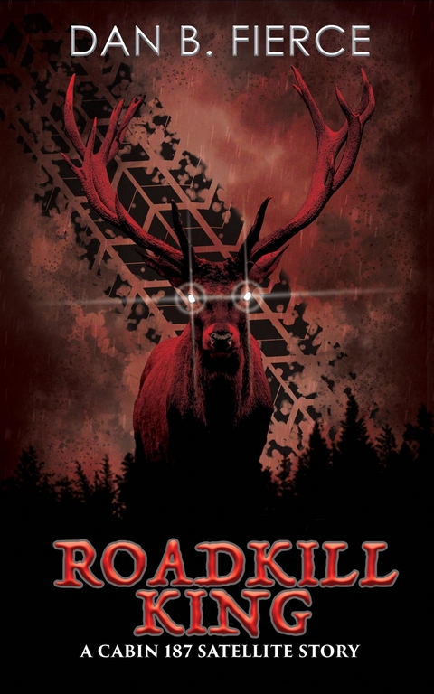 Roadkill King - Dan B. Fierce