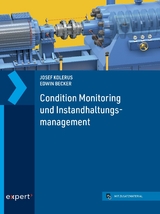 Condition Monitoring und Instandhaltungsmanagement - Josef Kolerus, Edwin Becker