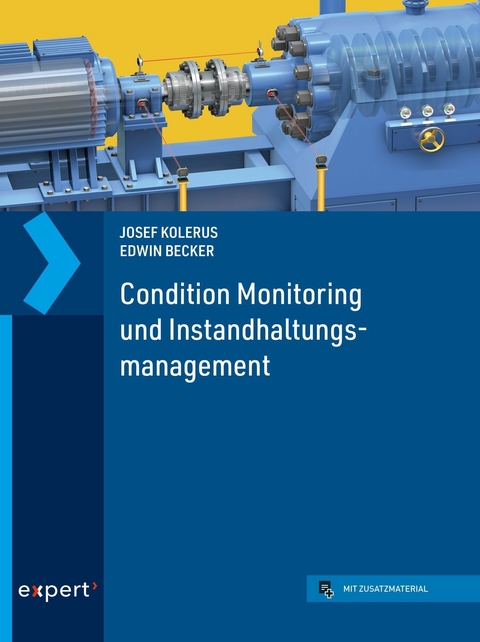 Condition Monitoring und Instandhaltungsmanagement - Josef Kolerus, Edwin Becker