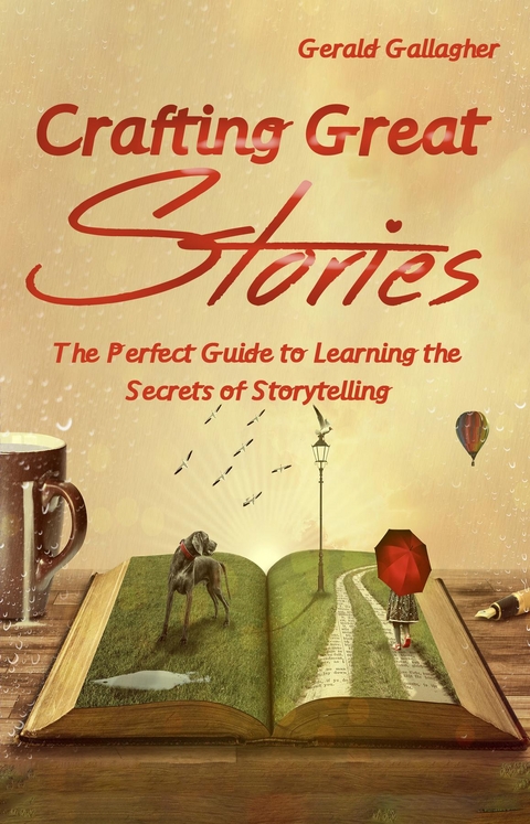 Crafting Great Stories - Gerald Gallagher