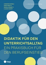 Didaktik für den Unterrichtsalltag (E-Book) - Christoph Städeli, Dario Venutti, Daniela Rossetti (geb. Plüss), Claudio Caduff
