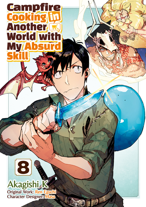 Campfire Cooking in Another World with My Absurd Skill (MANGA) Volume 8 - Ren Eguchi