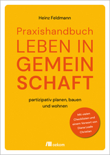 Praxishandbuch Leben in Gemeinschaft - Heinz Feldmann