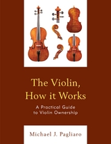 Violin, How it Works -  Michael J. Pagliaro