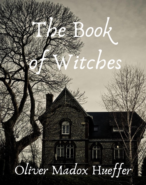 The book of witches - Hueffer Oliver Madox