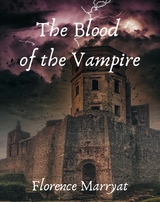 The blood of the vampire - Florence Marryat
