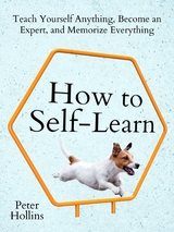 How to Self-Learn - Peter Hollins