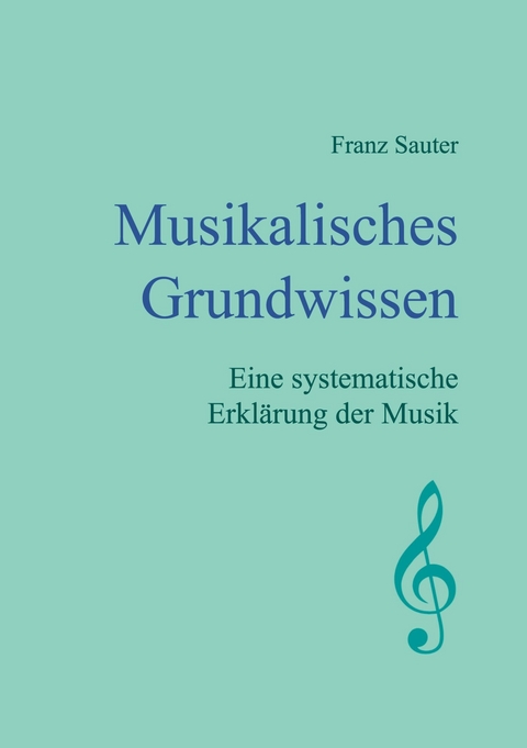 Musikalisches Grundwissen - Franz Sauter