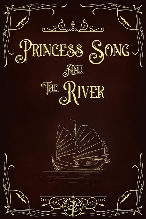 Princess Song & the River - Samantha J. Rose