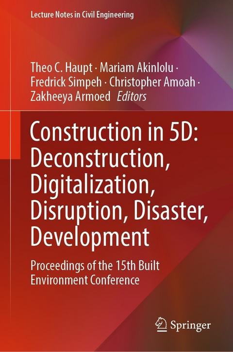 Construction in 5D: Deconstruction, Digitalization, Disruption, Disaster, Development - 