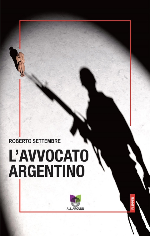 L'avvocato argentino - Roberto Settembre