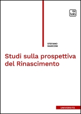 Studi sulla prospettiva del Rinascimento - Stefano Marconi