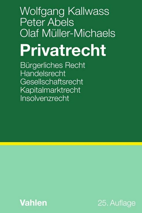 Privatrecht - Wolfgang Kallwass, Peter Abels, Olaf Müller-Michaels