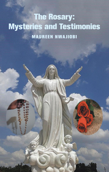 Rosary: Mysteries and Testimonies -  Maureen Nwajiobi