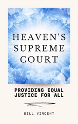 Heaven's Supreme Court - Bill Vincent