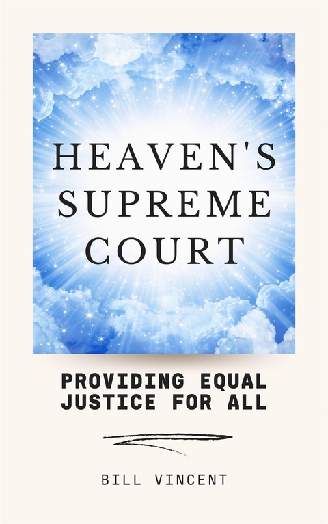 Heaven's Supreme Court - Bill Vincent