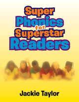 Super Phonics for Super Readers -  Jackie Taylor