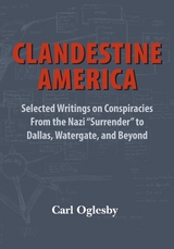 Clandestine America -  Carl Oglesby