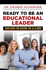 Ready to Be an Educational Leader -  Desiree Alexander
