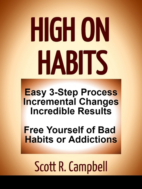 High On Habits - Scott R. Campbell