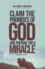 Claim the Promises of God and Prepare for a Miracle -  Harris D. McFarlane