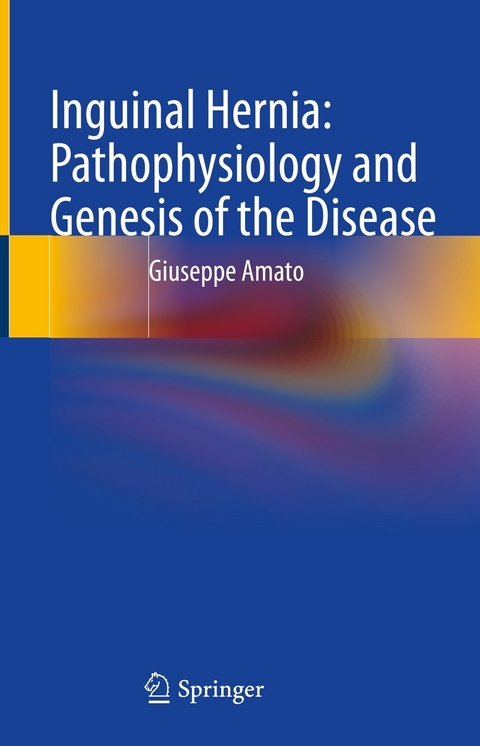 Inguinal Hernia: Pathophysiology and Genesis of the Disease -  Giuseppe Amato