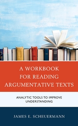 Workbook for Reading Argumentative Texts -  James E. Scheuermann