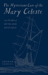 Mysterious Case of the Mary Celeste -  Graham Faiella