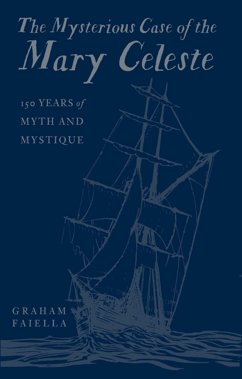 Mysterious Case of the Mary Celeste -  Graham Faiella