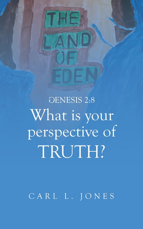 WHAT is your PERSPECTIVE OF TRUTH -  Carl Jones