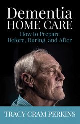 Dementia Home Care - Tracy Cram Perkins