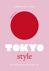 Little Book of Tokyo Style -  EMMANUELLE DIRIX