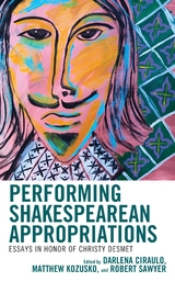 Performing Shakespearean Appropriations - 