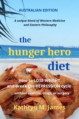 The HUNGER HERO DIET - Kathryn M James