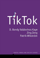 TikTok -  D. Bondy Valdovinos Kaye,  Patrik Wikstrom,  Jing Zeng